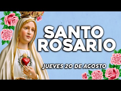 🌹SANTO ROSARIO DE HOY JUEVES 20 DE AGOSTO DEL 2020🌷|Yo Amo❤️Mi Fe Católica✞