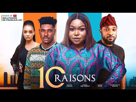 10 RAISONS - RUTH KADIRI - CHIDI DIKE - GENEVIÈVE EDWIN - MOVIES