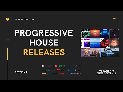 Progressive House - Releases of January | Charles Sebastian Support | Section 1