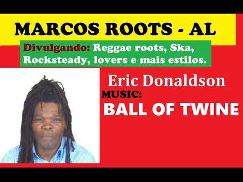 DIVULGANDO: ERIC DONALDSON - BALL OF TWINE / MARCOS ROOTS - AL