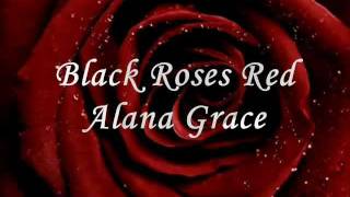 Alana Grace - Black Roses Red /превод/