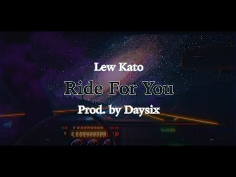 Lew Kato - Ride For You (Visualizer)(Prod. By Daysix)