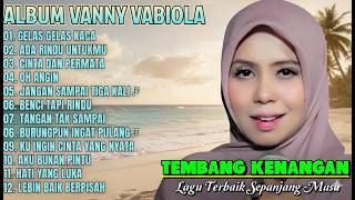 Download lagu VANNY VABIOLA Full Album || GELAS GELAS KACA - HATI YANG LUKA 💕 Lagu Kenangan Sepanjang Masa mp3