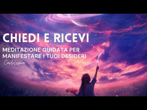 Ask and Receive - Guided Meditation to Manifest Your Desires