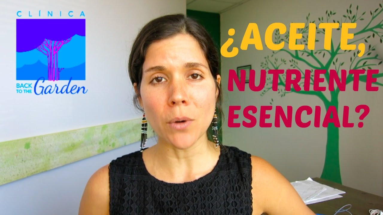 ¿ ACEITE ES UN NUTRIENTE ESENCIAL