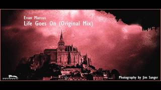 Evan Marcus - Life Goes On (Original Mix)