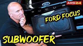 Ford Focus 2018 | Active subwoofer vs. passive subwoofer | ARS24