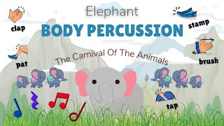 Body percussion play along │ Carnival of the animals Elephant