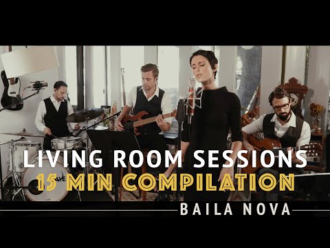 Baila Nova ✨ Living Room Sessions ✨ (15 minute Compilation) Bossa Nova