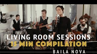 Baila Nova ✨ Living Room Sessions ✨ (15 minute Compilation) Bossa Nova
