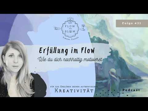 Erfüllung in Flow, Wie du dich nachhaltig motivierst - Folge 31