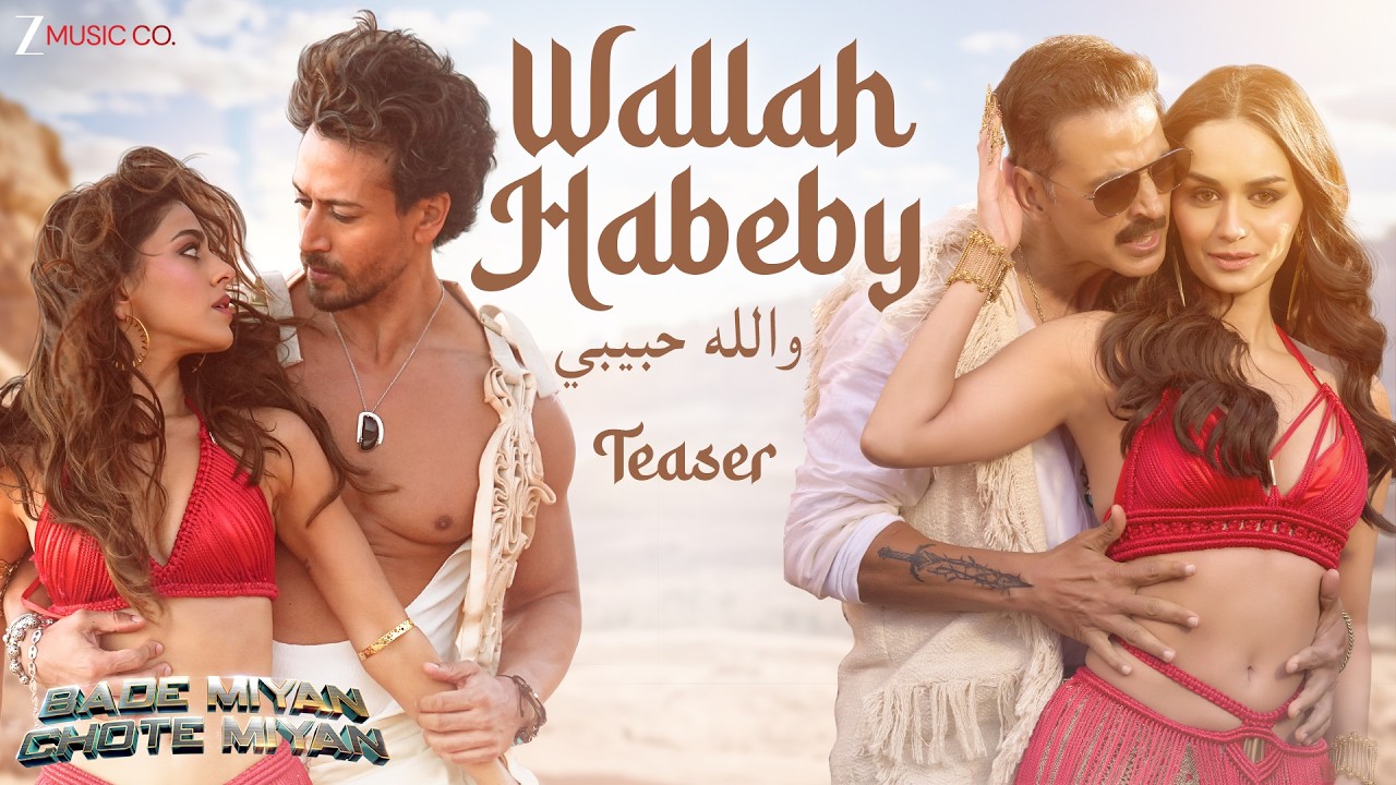 Wallah Habeby والله حبيبي Teaser | Akshay, Tiger, Manushi, Alaya | Vishal Mishra | Salih & Zahraa
