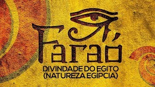 Faraó Divindade do Egito (Natureza Egípcia) Music Video