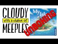 My Island Unboxing - Cloudy with a Chance of Meeples