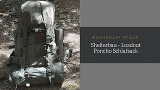 Ein Tag im Wald - Shelter - Loadout & Poncho Notschlafsack
