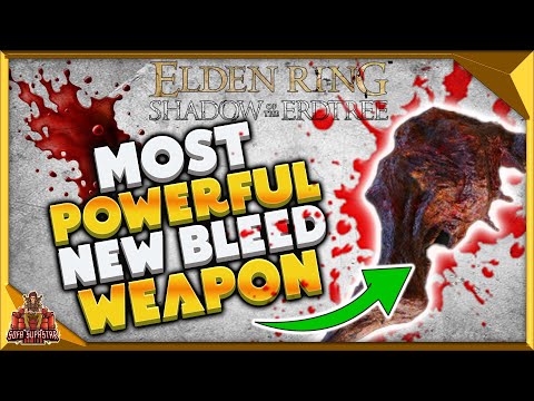 Elden Ring Shadow Of The Erdtree - Most Powerful Bleed Weapon -  How To Get Bloodfiends Arm
