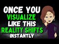 Abraham Hicks | Once you VISUALIZE like THIS, REALITY SHIFTS instantly (How To Visualize)