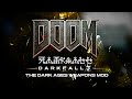 Doom The Dark Ages Weapons Into Classic Doom DARK FALL Mod