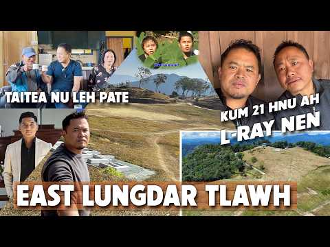 EAST LUNGDAR TLAWH / L-RAY-A NEN IN HMUH / TAITEA NU LEH PATE NEN