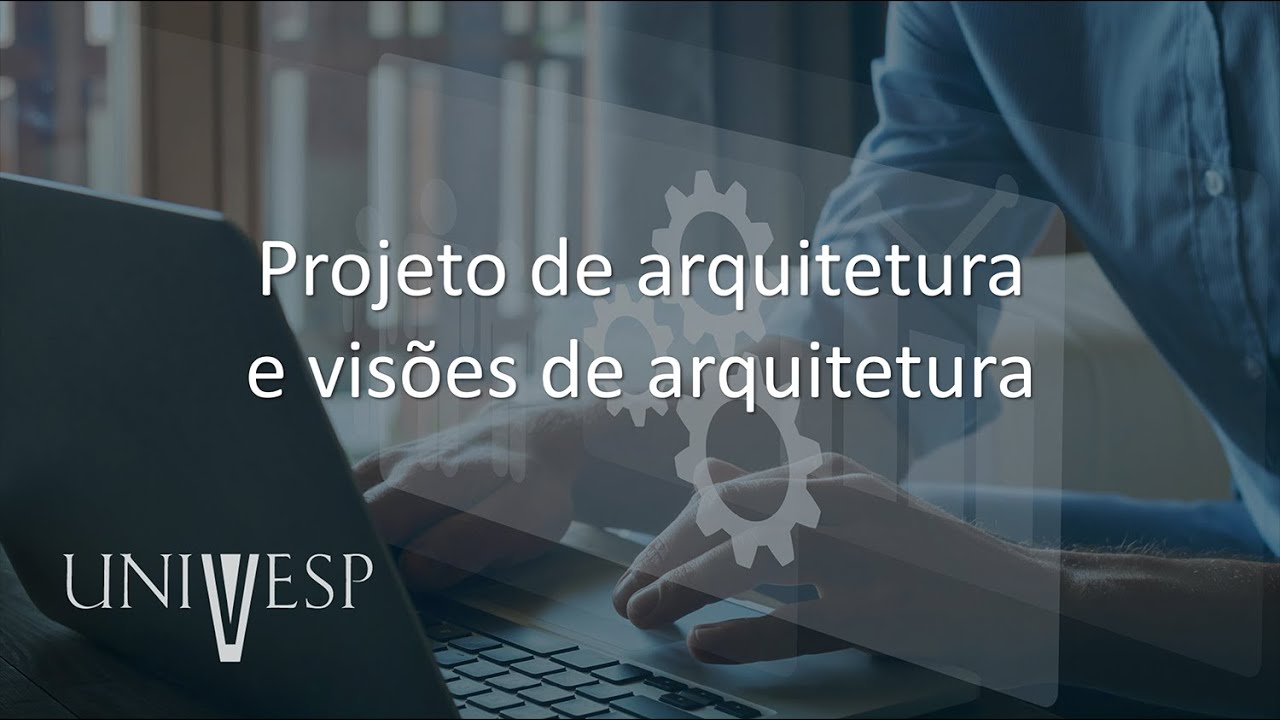Engenharia de Software - Projeto de arquitetura e visões de arquitetura