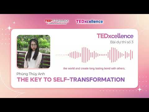 [𝐓𝐄𝐃𝐱𝐜𝐞𝐥𝐥𝐞𝐧𝐜𝐞] BÀI DỰ THI SỐ 03 - PHÙNG THÙY ANH