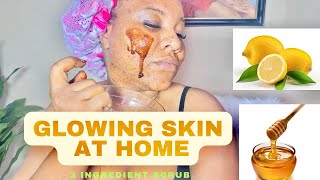 Get Glowing Skin at Home [DIY Sugar, Lemon & Honey Scrub]