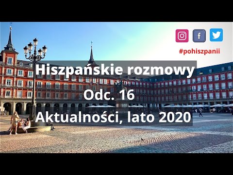 Hiszpañskie Rozmowy Odc. 16: Aktualności, lato 2020
