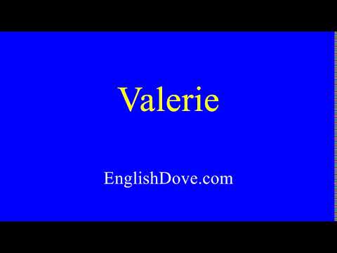 How to pronounce Valerie in American English.