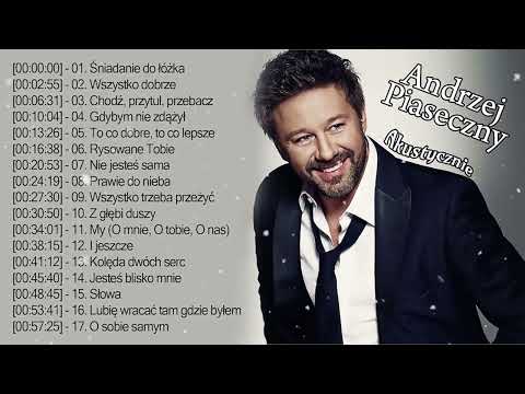 Andrzej Piaseczny Największe przeboje 🎶 Andrzej Piaseczny najlepsza muzyka