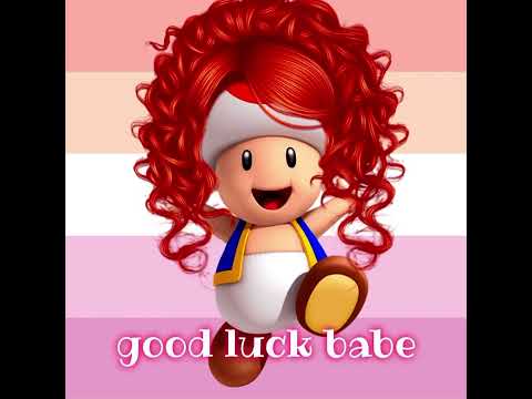 good luck babe - toad cover