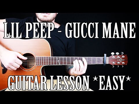 How to Play "Gucci Mane" by Lil Peep on Guitar for Beginners *TABS*