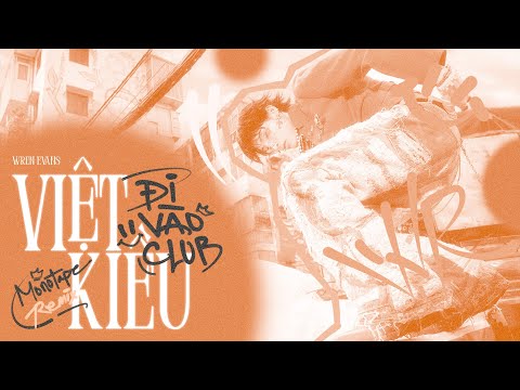 Wren Evans - Việt Kiều Đi Vào Club | Monotape Remix #VKDVC