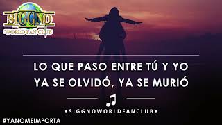 SIGGNO   YA NO ME IMPORTA  LYRIC VIDEO   #siggno2022