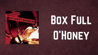 Duran Duran - Box Full O&#39;Honey (Lyrics)