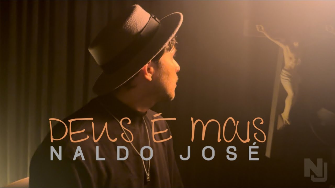 DEUS É MAIS -Naldo José (Clipe Oficial)