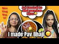 Made Pav Bhaji Reaction Video Anjali Patel Reborne Unicorn Vlog 07