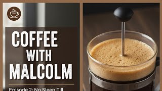 Download lagu Coffee with Malcolm #332 mp3 Download lagu Coffee with Malcolm #332 mp3