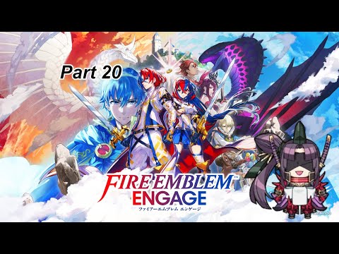 [Fire Emblem Engage] Final Chapter, Let's Do This (Pt20)