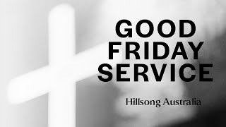 Good Friday with Robert Fergusson | Hillsong Australia