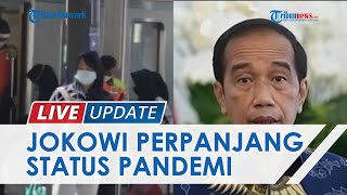 Presiden Jokowi Resmi Perpanjang Status Pandemi Covid-19 di Tanah Air, Ini Alasannya