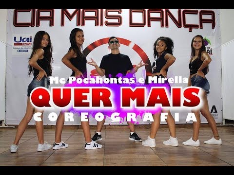 Quer Mais - Mc Pocahontas feat. Mc Mirella (COREOGRAFIA) - Cia Mais Dança
