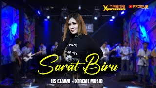 Download lagu SURAT BIRU ( Dadang Anessa ) - IIS OZAWA || ORKES DANGDUT X-TREME LIVE MUSIC COVER 2023 mp3
