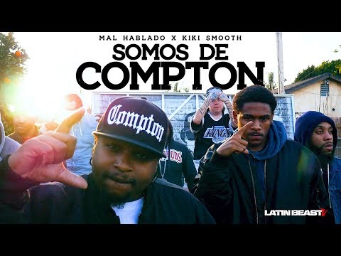 Mal Hablado X Kiki Smooth - Somos De Compton (Official Music Video)