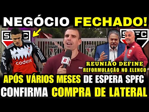 NEGÓCIO FECHADO! SÃO PAULO CONFIRMA COMPRA DE LATERAL E INICIA REFORMULAÇÃO NO ELENCO |NOTICIAS SPFC