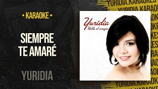 Siempre Te Amaré • Yuridia (Karaoke)
