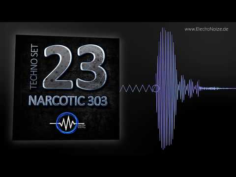 ElectroNoize® Techno Set 23 – NARCOTIC 303 – Podcast