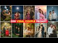 200 New Couple Gemini Prompt Google Gemini Photo Editing Google Gemini Photo Editing Kaise Kare