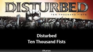 Disturbed - Ten Thousand Fists (Lyrics)