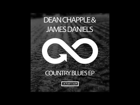 [ITLR096] Dean Chapple & James Daniels - Country Blues (Original Mix) [In The Loop]