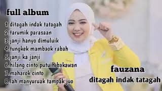 Download lagu lagu Fauzana 2023 full album ditagah indak tatagah mp3